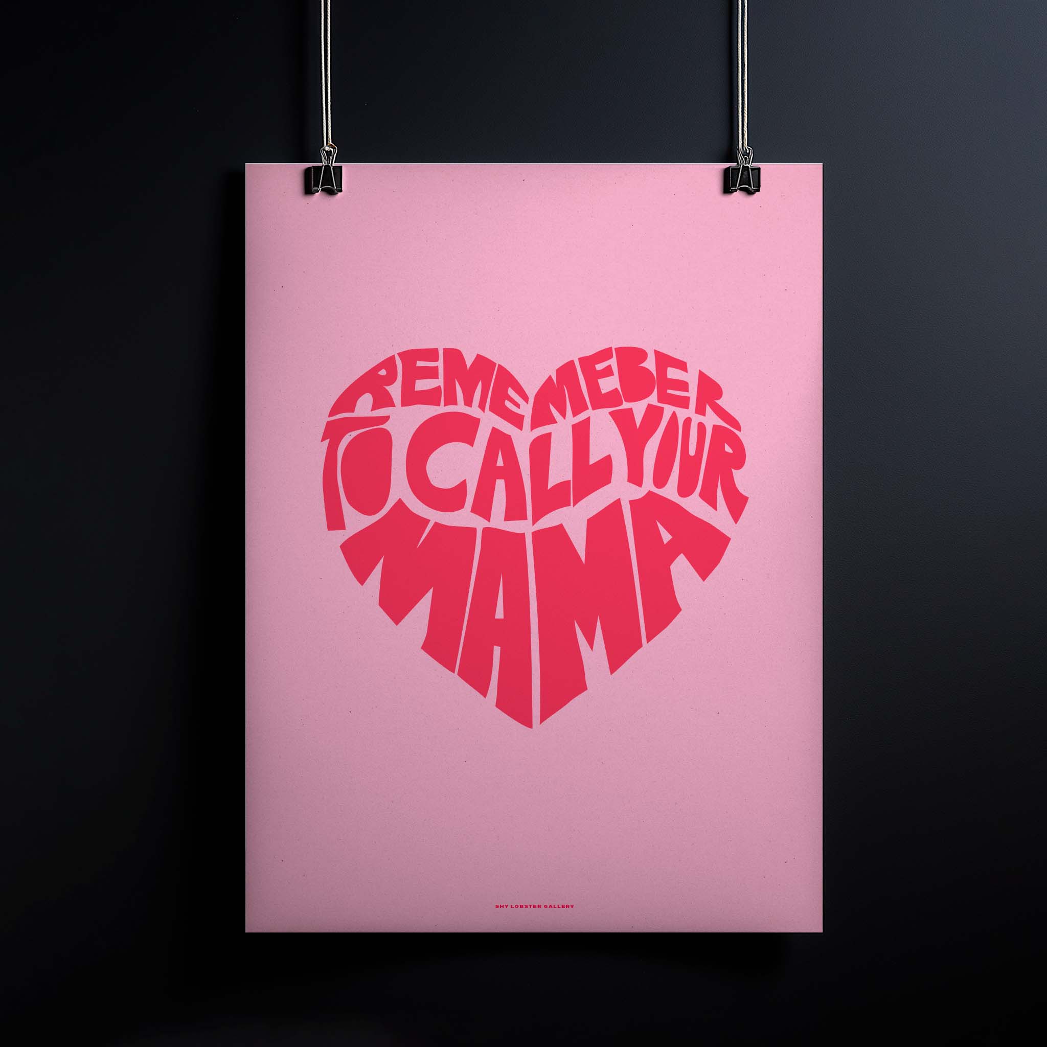"Call Your Mama" – Graphic typography poster in the shape of a heart with pink and red hues. A fun and stylish reminder to stay in touch, perfect as a humorous gift for moms.